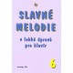 Slavné melodie v lehké úpravě pro klavír 1.-8.